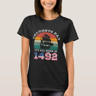 ITS ALL BEGIN IN 1942 Columbus Day T-Shirt