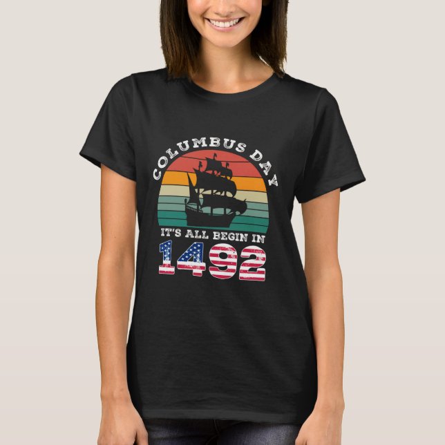 ITS ALL BEGIN IN 1942 Columbus Day T-Shirt (Front)