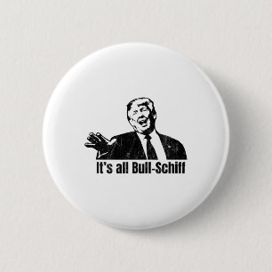 It's All Bull-schiff Trump Impeachment Ukraine Whi 6 Cm Round Badge
