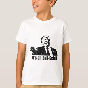 It's All Bull-schiff Trump Impeachment Ukraine Whi T-Shirt