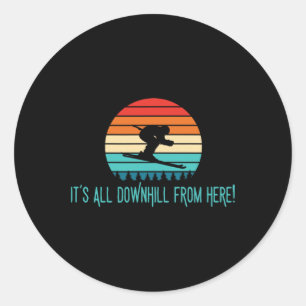 It's All Downhill From Here, Alpine Skiing  Classic Round Sticker