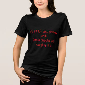It's all fun and games, funny Christmas Tee Shirt