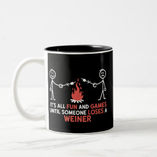 Its All Fun And Games Until Someone Loses A Weiner Two-Tone Coffee Mug