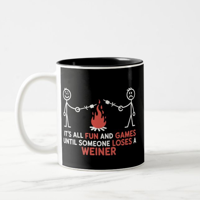 Its All Fun And Games Until Someone Loses A Weiner Two-Tone Coffee Mug (Left)