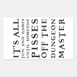 It's all fun and games until someone pisses off th rectangular sticker