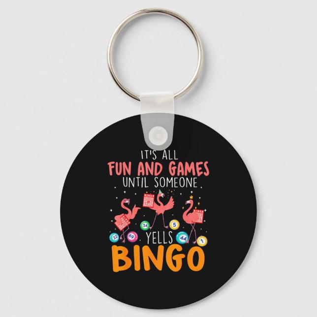 It's All Fun And Games Until Someone Yells Bingo L Key Ring (Front)