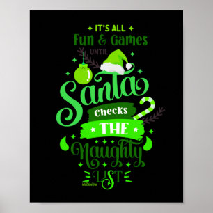 IT'S ALL FUN AND GAMES UNTILL SANTA... funny Poster