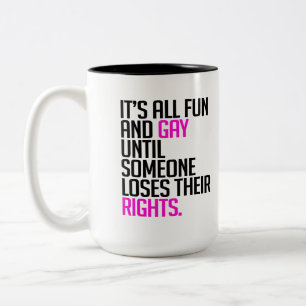 It's all fun and gay until Two-Tone coffee mug