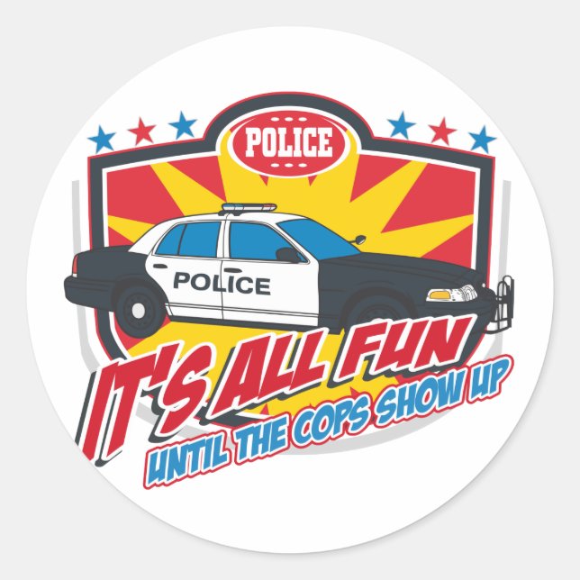 Its All Fun Police Classic Round Sticker (Front)
