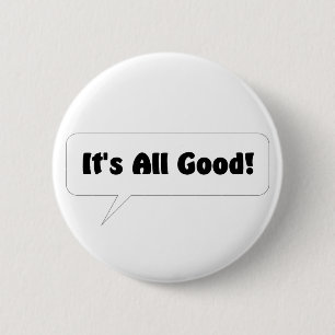 Its All Good Button