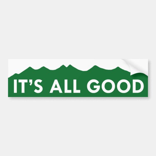 It S All Good Colorado Bumper Sticker Zazzle Co Uk