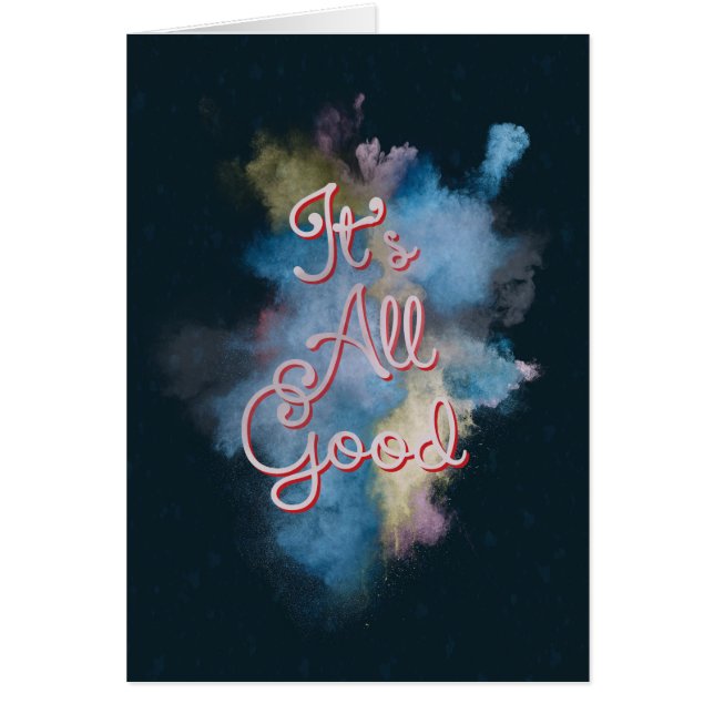 It's All Good Greeting Card (Front)