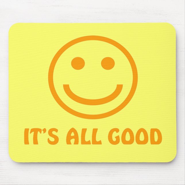 It's All Good Mousepad (Front)