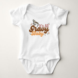 "It's All Gravy Baby" Baby Bodysuit