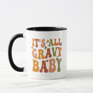 It's all Gravy Baby Funny Thanksgiving Turkey Fall Mug