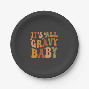 It's all Gravy Baby Funny Thanksgiving Turkey Fall Paper Plate