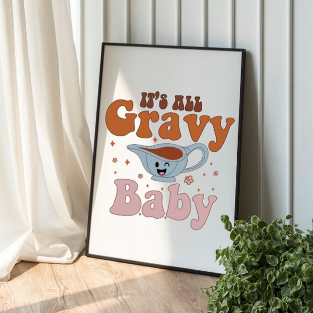 Its All Gravy Baby Retro Fall Thanksgiving Dinner Photo Print (Creator Uploaded)