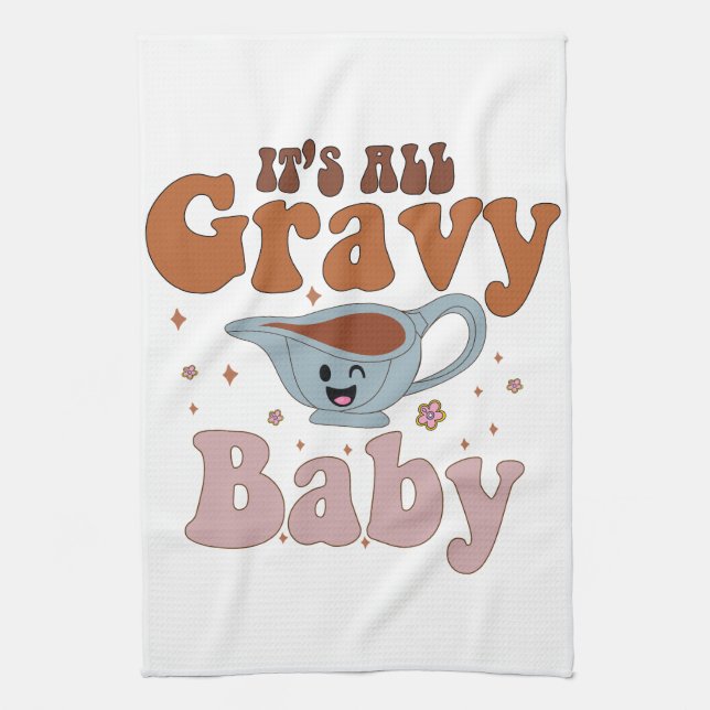 Its All Gravy Baby Retro Fall Thanksgiving Dinner Tea Towel (Vertical)
