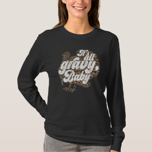 Its All Gravy Baby Turkey Leopard Happy Thanksgivi T-Shirt
