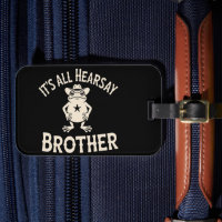 It's All Hearsay Brother Funny Meme Frog Dumb Law