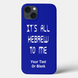 It's All Hebrew To Me iPhone 13 Case