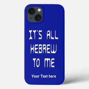 It's All Hebrew To Me iPhone 13 Case