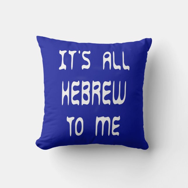 It's All Hebrew To Me Cushion (Front)