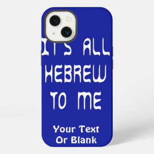 It's All Hebrew To Me iPhone 13 Case