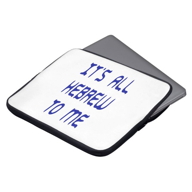 It's All Hebrew To Me Laptop Sleeve (Front Top)