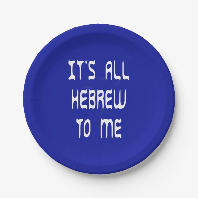 It's All Hebrew To Me Paper Plate (Front)