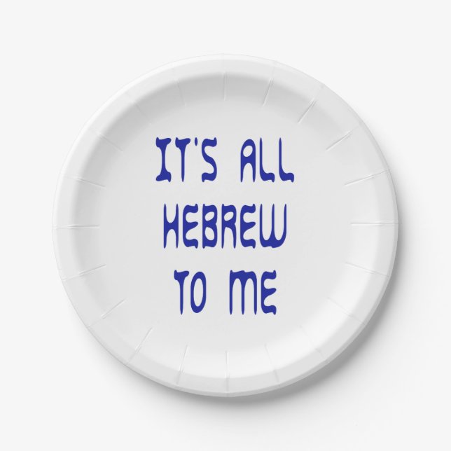 It's All Hebrew To Me Paper Plate (Front)