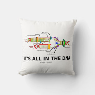 It's All In The DNA Molecular Biology Humour Cushion