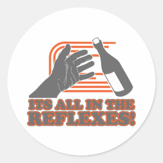 It's All In The Reflexes Classic Round Sticker