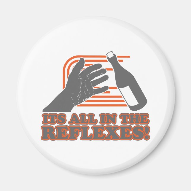 It's All In The Reflexes Magnet (Front)