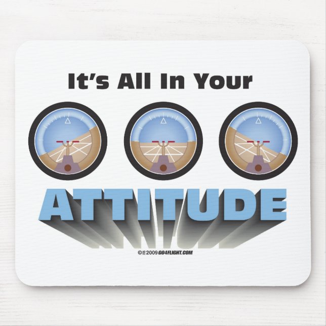It's all in your attitude mouse mat (Front)