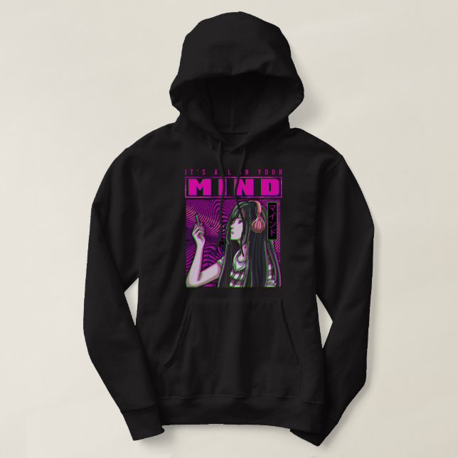 It's All In Your Mind Edgy Japanese Anime Manga Va Hoodie (Design Front)