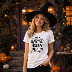 It's All Just A Bunch Of Hocus Pocus T-Shirt