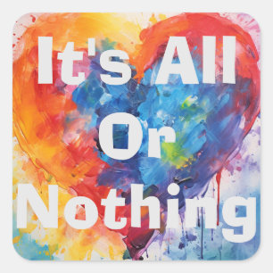 It's All Or Nothing Sticker