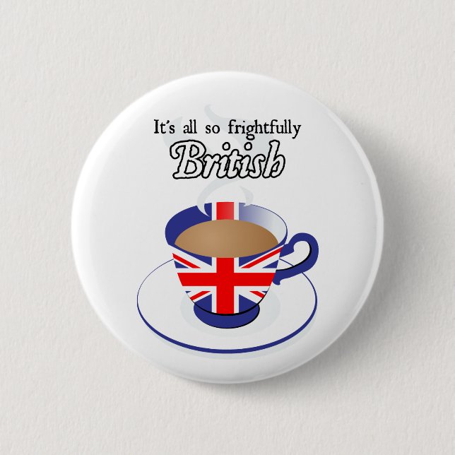 It's All So Frightfully British 6 Cm Round Badge (Front)