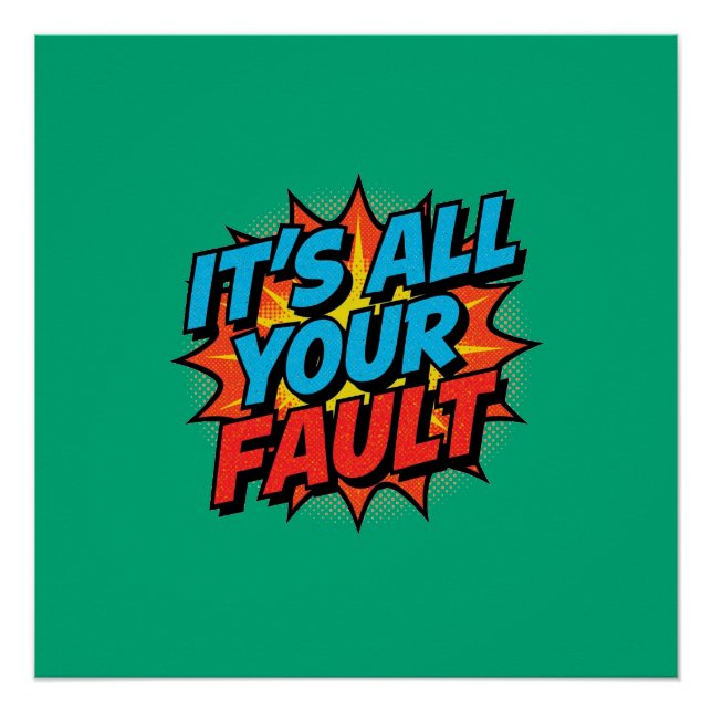 It's All Your Fault  Poster (Front)