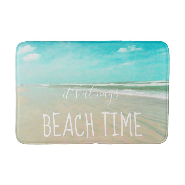 It's always Beach Time Turquoise Ocean Shore Bath Mat (Front)