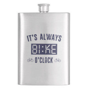 It's Always Bike O'Clock Hip Flask