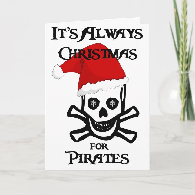 It's Always Christmas for Pirates Holiday Card (Front)