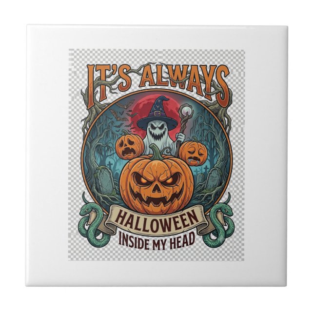 Its Always Halloween Inside Head Pumpkin Ghost Sna Tile (Front)