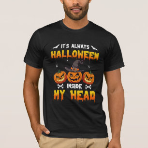 It's Always Halloween Inside My Head T-Shirt