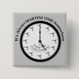 IT'S ALWAYS MARTINI TIME SOMEWHERE BUTTON (Sq)