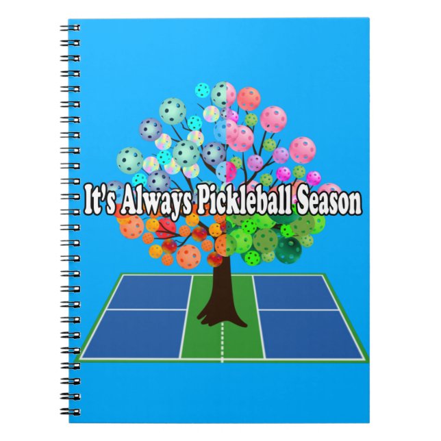 It's Always Pickleball Season - Four Seasons Tree Notebook (Front)