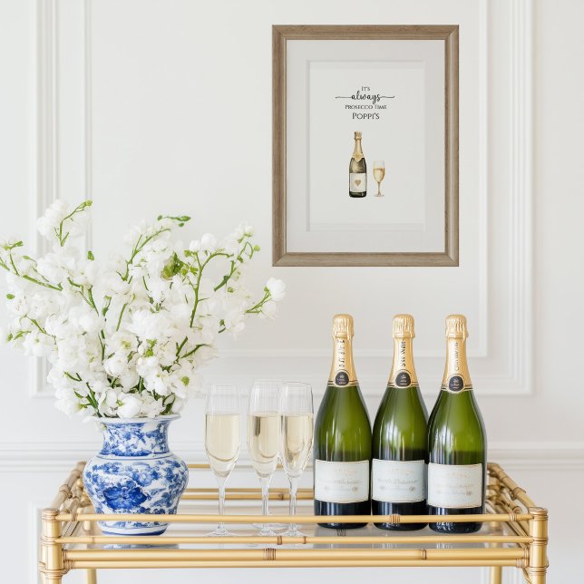 It's Always Prosecco or Champagne Time Art Poster (Champagne Time Art Poster)