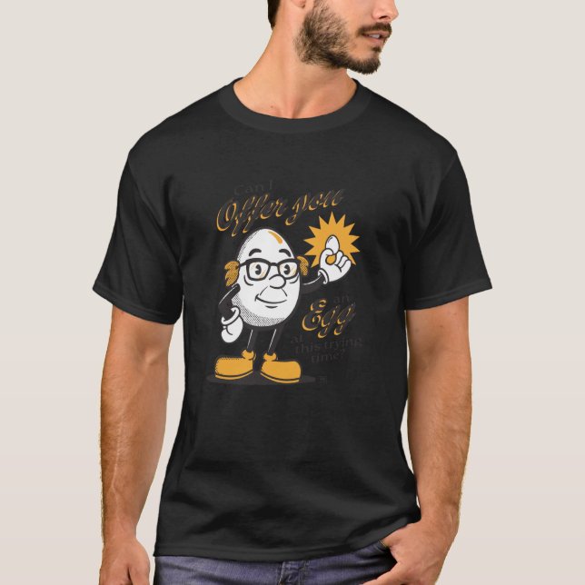 It's Always Sunny Can I Offer You an Egg Frank TV  T-Shirt (Front)