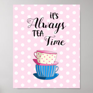 It's Always Tea Time Cute Tea cups Party Pink Poster